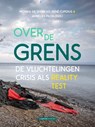 Over de grens - Monika Sie Dhian Ho ; René Cuperus ; Annelies Pilon - 9789461644596