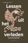 Lessen uit het verleden - Wouter Druwé ; Oriane Dubois ; Margherita Fantoli ; Ana Luiza Ferreira Gomes Silva ; Gert Gielis ; Luke Giraudet ; Agnès Guiderdoni ; Caroline Heering ; Roxanne Loos ; Elise Philippe ; Marleen Reynders ; Andrea Aldo Robiglio ; Shiri Roelofs ; Annette Ruelle ; Max Schmitz ; Jacob Schmutz ; Aline Smee - 9789461653901