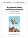 Superhero Comics and Scottish Identity - David John Boyd ; Julie Briand-Boyd - 9789461666536