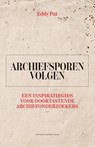 Archiefsporen volgen - Eddy Put - 9789461666550
