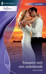 Trouwen met een onbekende - Anna Cleary - 9789461703385
