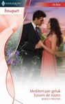 Mediterraan geluk ; Tussen de rozen - Rebecca Winters - 9789461704825