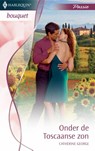 Onder de Toscaanse zon - Catherine George - 9789461704962