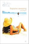 Tropische verrassing - Cindi Myers - 9789461706782