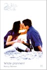 Wilde plannen! - Nancy Warren - 9789461707741