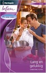 Lang en gelukkig - Christine Flynn - 9789461708816