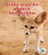 Grote oren en andere kenmerken - Anita Ganeri - 9789461754547