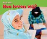 Hoe leven wij? - Melissa Higgins - 9789461755681