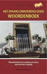 Het Spaans onroerend goed woordenboek - T. van Arkel ; Hans Mantel - 9789461850034