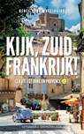 Kijk, Zuid-Frankrijk! - Renee Vonk-Hagtingius - 9789461851680