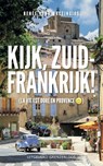 Kijk, Zuid-Frankrijk! - Renee Vonk-Hagtingius - 9789461851680