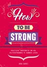 How to be strong - Anna Barnes - 9789461888358