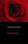 Ademloos..... - Wilma Montanje - 9789461930477