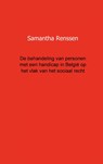 De behandeling van personen met een handicap in Belgie op het vlak van het sociaal recht - Samantha Renssen - 9789461930774