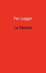 La Paloma - Fer Lugger - 9789461930835