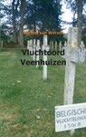 Vluchtoord Veenhuizen - Michiel van Wersch - 9789461935168
