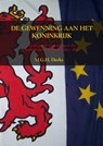 DE GEWENNING AAN HET KONINKRIJK - M.G.H. Derks - 9789461938152