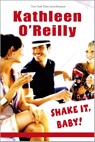 Shake it, baby! - Kathleen O'Reilly - 9789461990358