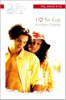 I love Tin Cup - Kathleen O'Reilly - 9789461991652