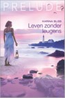 Leven zonder leugens - Karina Bliss - 9789461991867