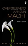 Overgeleverd aan zijn macht - Sandra Marton - 9789461993236