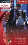 Twee jaar later ; Olie op het vuur - Katherine Garbera ; Michelle Celmer - 9789461993519
