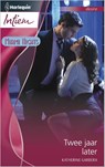 Twee jaar later - Katherine Garbera - 9789461993618