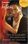 Wie de pump past ; Een perfect plan ; Lekkerder dan chocolade - Wendy Etherington ; Dawn Atkins ; Jennifer LaBrecque - 9789461999931