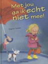 Met jou ga ik echt niet mee! - Dagmar Geisler - 9789462020382