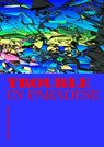 Trouble in Paradise - Sacha Bronwasser ; Jhim Lamoree - 9789462084896