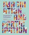 Imagination and Participation - Joyce Sternheim ; Rob Bruijnzeels - 9789462086623