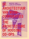 De Architectuur van Wooncoöperaties / The Architecture of Housing Co-ops - Marieke Kums ; Carolin Koopmann - 9789462088733