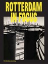 Rotterdam in focus - Frits Gierstberg ; Joop de Jong - 9789462089358