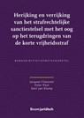 Herijking en verrijking van het strafrechtelijke sanctiestelsel met het oog op het terugdringen van de korte vrijheidsstraf - Jacques Claessen ; Ester Post ; Gert Jan Slump - 9789462128460