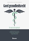 Goed gezondheidsrecht - M.C. Ploem ; W.R. Kastelein ; J.G. Sijmons - 9789462129474