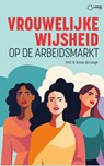 Vrouwelijke wijsheid op de arbeidsmarkt - Annet de Lange - 9789462158993