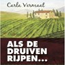 Als de druiven rijpen - Carla Vermaat - 9789462171732