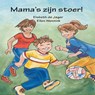 Mama's zijn stoer! - Elsbeth de Jager ; Ellen Wennink - 9789462179806