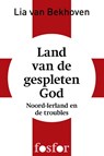Land van de gespleten God - Lia van Bekhoven - 9789462250192