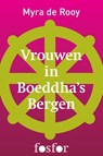 Vrouwen in Boeddha's bergen - Myra de Rooy - 9789462251090