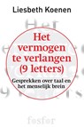 Het vermogen te verlangen (9 letters) - Liesbeth Koenen - 9789462251182