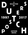 Dutch Posters 1997 - 2017 - Anthon Beeke ; Frederike Huygen ; Bob Witman - 9789462262874