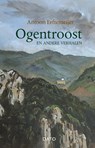 Ogentroost en andere verhalen - Antoon Erftemeijer - 9789462263468