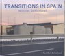 Transitions in Spain - Michiel Schierbeek ; Bert Schierbeek - 9789462265110
