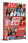 60 jaar Top 40 1 : 1965 - 1984 - Godfried Nevels ; Willem van Kooten ; Lex Harding - 9789462265257