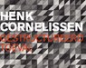 Henk Cornelissen - Gestructureerd toeval - Ton Homburg ; René Pijnenburg ; Pieter Vlamings - 9789462265493