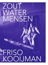 Zoutwatermensen - Friso Kooijman - 9789462265646