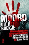Moord uit het boekje - Jeffery Deaver ; Nelson DeMille ; Anne Perry - 9789462320642