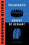 Polarisatie: kracht of gevaar? - Khalid Benhaddou - 9789462347472