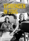 Verbonden in zorg - Elisabet Van Wymeersch ; Stijn Oosterlynck ; Patrick Loobuyck ; Bert De Munck - 9789462349186